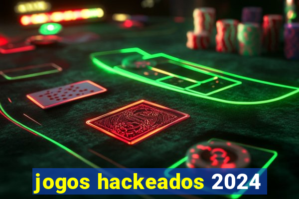 jogos hackeados 2024